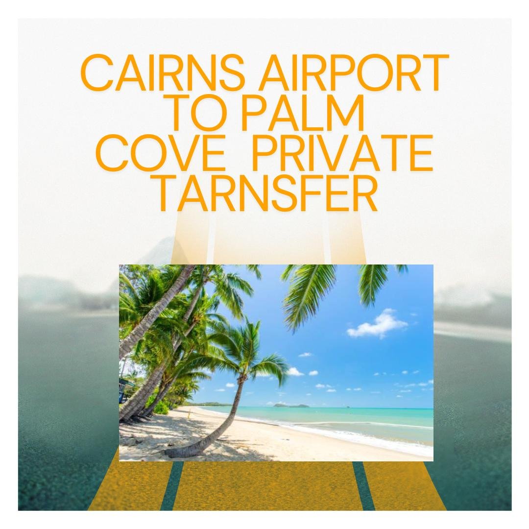 You are currently viewing Cairns Airport to Palm Cove Private Transfer – Fixed Price & Luxury Ride